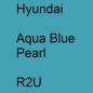 Preview: Hyundai, Aqua Blue Pearl, R2U.